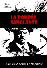 La poupée sanglante (suivi de La machine à assassiner) [édition intégrale revue et mise à jour]