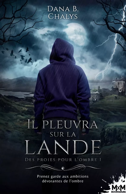 Il pleuvra sur la lande - Dana B. Chalys - MxM Bookmark