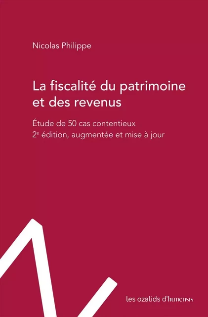 La fiscalité du patrimoine et des revenus - Nicolas Philippe - Humensis