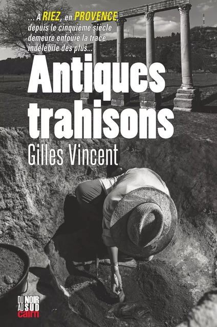 Antiques trahisons - Gilles Vincent - Éditions Cairn