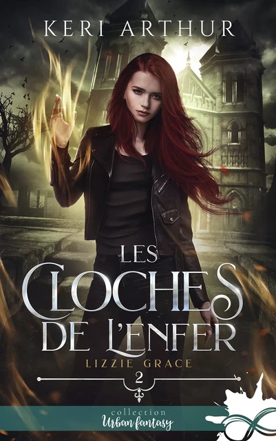 Les cloches de l'enfer - Keri Arthur - Collection Infinity