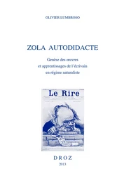 Zola autodidacte. Genèse des oeuvres et apprentissages de l’écrivain en régime naturaliste