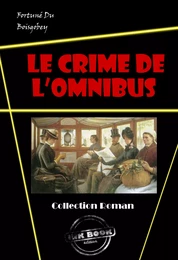 Le crime de l’omnibus [édition intégrale revue et mise à jour]