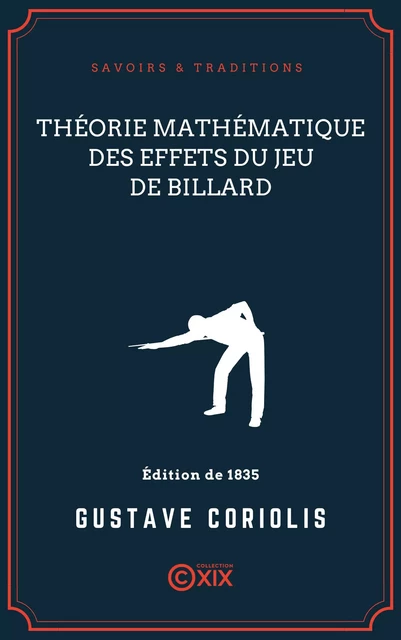 Théorie mathématique des effets du jeu de billard - Gustave Coriolis - Collection XIX