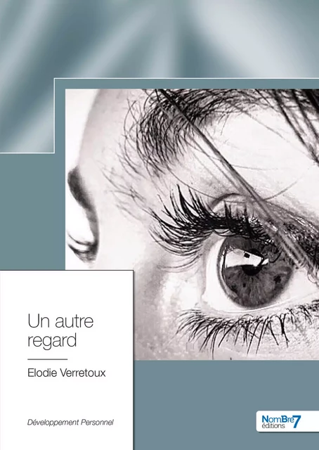 Un Autre Regard - Élodie Verretoux - Nombre7 Editions