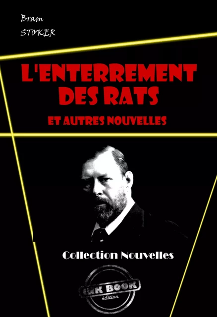 L'Enterrement des rats et autres nouvelles [édition intégrale revue et mise à jour] - Bram Stoker - Ink book