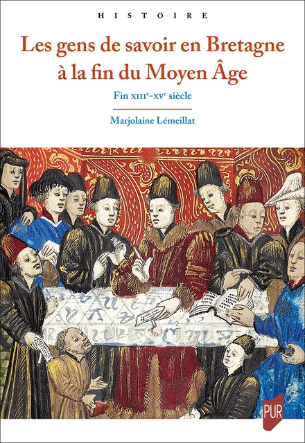 Les gens de savoir en Bretagne à la fin du Moyen Âge - Marjolaine Lémeillat - Presses universitaires de Rennes