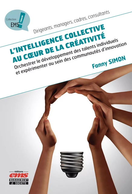 L'intelligence collective au cœur de la créativité - Fanny Simon - Éditions EMS