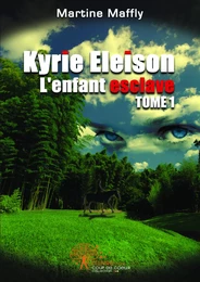 Kyrie eleison, L'enfant esclave Tome 1