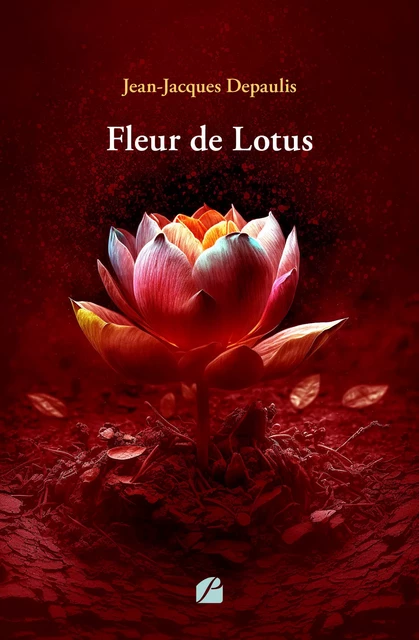 Fleur de Lotus - Jean-Jacques Depaulis - Editions du Panthéon