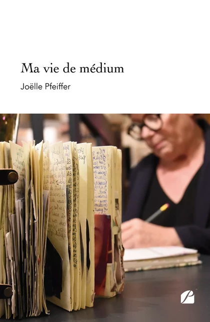 Ma vie de médium - Joëlle Pfeiffer - Editions du Panthéon