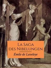 La Saga des Nibelungen dans les Eddas et dans le Nord scandinave