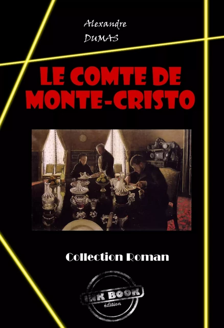 Le comte de Monte-Cristo [édition intégrale revue et mise à jour] - Alexandre Dumas - Ink book