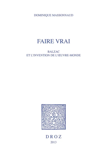 Faire vrai - Dominique Massonnaud - Librairie Droz