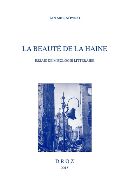 La beauté de la haine - Jan Miernowski - Librairie Droz