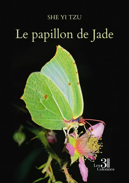 Le papillon de Jade - Yi She Tzu - Éditions les 3 colonnes