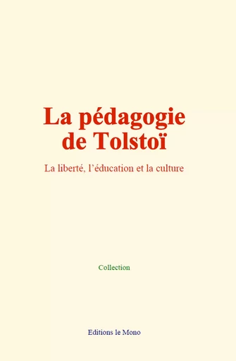 La pédagogie de Tolstoï - Collection Collection - Editions Le Mono