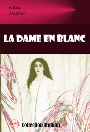 La dame en blanc [édition intégrale revue et mise à jour]