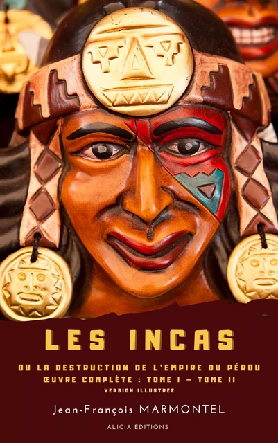 Les Incas - Jean-François Marmontel - Alicia Éditions