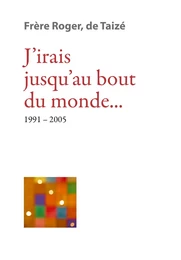 J’irais jusqu’au bout du monde…