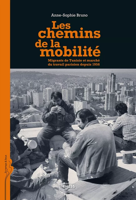 Les chemins de la mobilité - Anne-Sophie Bruno - Éditions de l’École des hautes études en sciences sociales