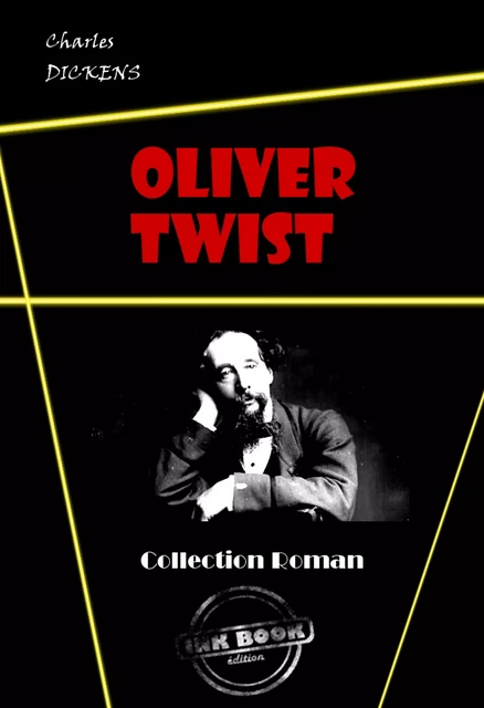 Oliver Twist [édition intégrale revue et mise à jour] - Charles Dickens - Ink book