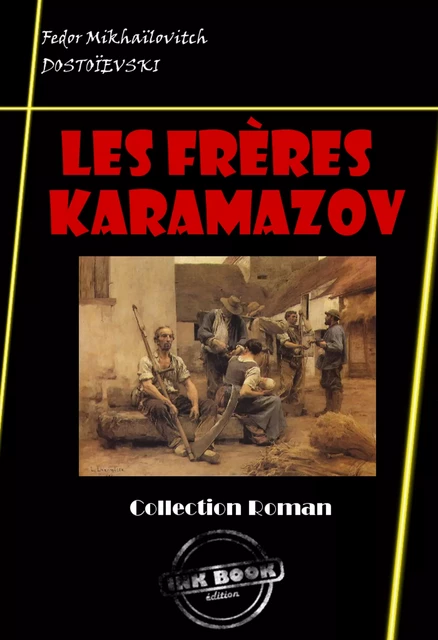 Les Frères Karamazov [édition intégrale revue et mise à jour] - Fédor Mikhaïlovitch Dostoïevski - Ink book