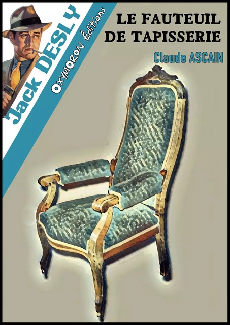 Le fauteuil de tapisserie - Claude Ascain - OXYMORON Éditions