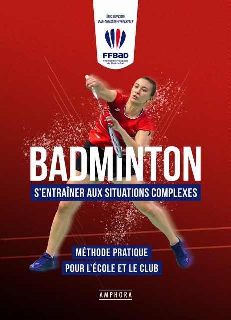 Badminton - Éric Silvestri, Jean-Christophe Weckerle - Amphora