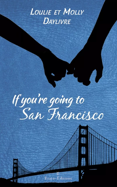 If you're going to San Francisco - Loulie Et Molly Daylivre - Erato Editions