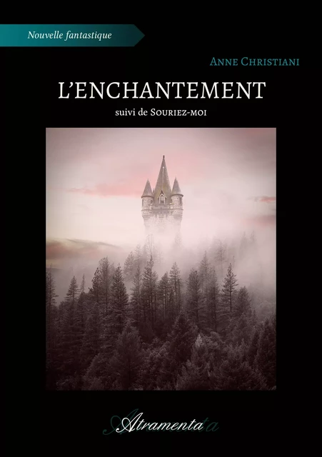 L'enchantement - Anne Christiani - Atramenta