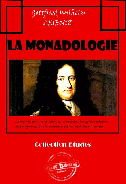 La monadologie [édition intégrale revue et mise à jour] - Gottfried Wilhelm Leibniz - Ink book