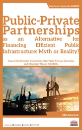 Public-Private Partnerships as an Alternative for Financing Efficient Public Infrastructure: Myth or Reality?