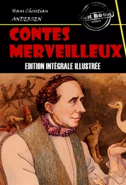 Contes merveilleux [édition entièrement illustrée]