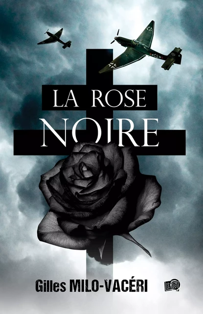 La Rose noire - Gilles Milo-Vacéri - Les éditions du 38