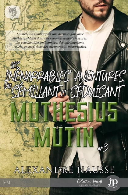 Les inénarrables aventures du sémillant et séduisant Muthésius Mutin #3 - Alexandre Hausse - Juno Publishing