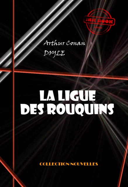 La ligue des rouquins  [édition intégrale illustrée, revue et mise à jour] - Arthur Conan Doyle - Ink book