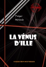 La Vénus d’Ille [édition intégrale revue et mise à jour]