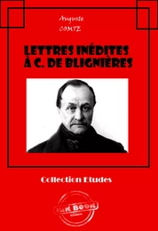 Lettres inédites à C. de Blignières [édition intégrale revue et mise à jour]