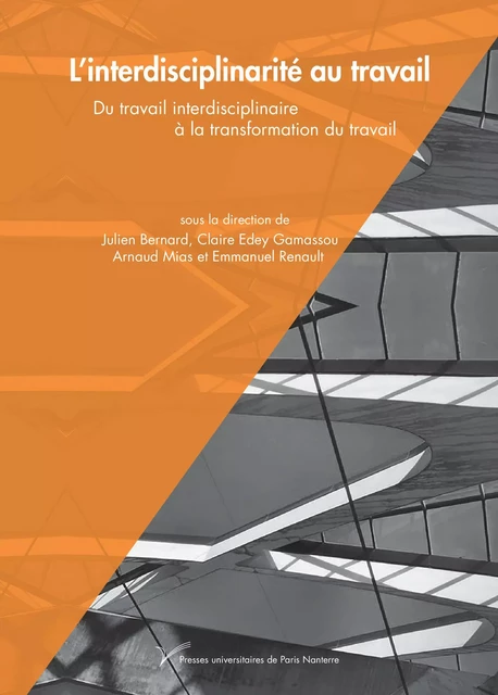 L’interdisciplinarité au travail -  - Presses universitaires de Paris Nanterre