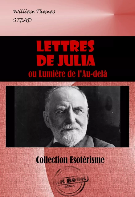 Lettres de Julia [édition intégrale revue et mise à jour] - William Thomas Stead - Ink book