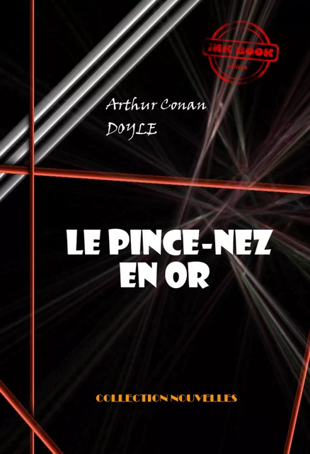 Le pince-nez en or  [édition intégrale illustrée, revue et mise à jour] - Arthur Conan Doyle - Ink book