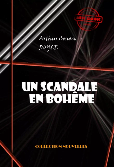 Un scandale en Bohême  [édition intégrale illustrée, revue et mise à jour] - Arthur Conan Doyle - Ink book