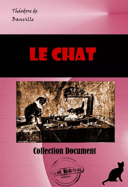 Le Chat [édition intégrale revue et mise à jour] - Théodore De Banville - Ink book