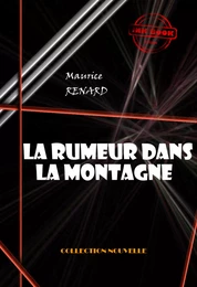 La rumeur dans la montagne [édition intégrale revue et mise à jour]