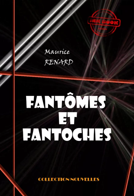 Fantômes et fantoches [édition intégrale revue et mise à jour] - Maurice Renard - Ink book