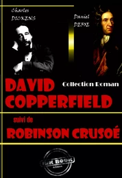 David Copperfield (suivi de Robinson Crusoé) [édition intégrale revue et mise à jour]