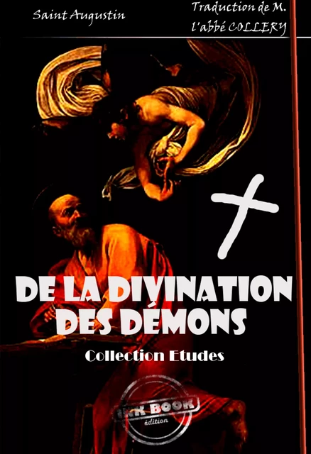 De la divination des démons [édition intégrale revue et mise à jour] - Saint Augustin - Ink book