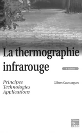 La thermographie infrarouge: Principes, technologie, applications