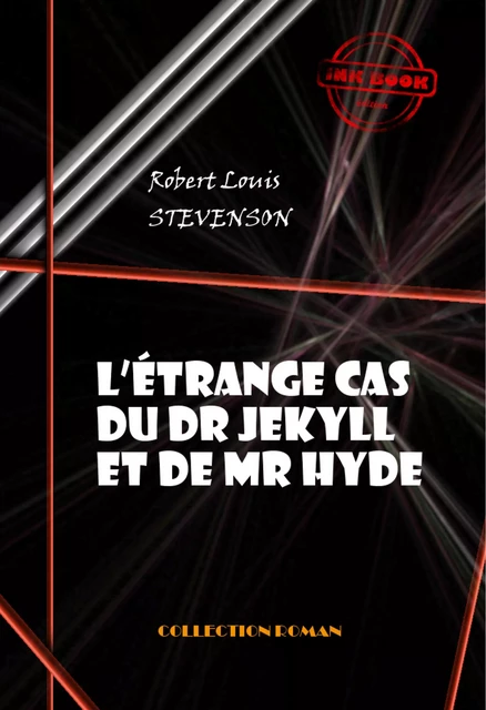 L’étrange cas du Docteur Jekyll et Mister Hyde [édition intégrale revue et mise à jour] - Robert Louis Stevenson - Ink book